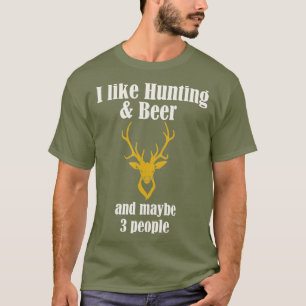 Camiseta Eu gosto de caçar cerveja e talvez três Pessoas