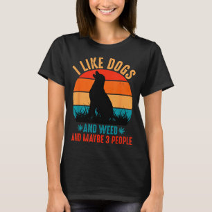Camiseta Eu Gosto de Cachorros Maconha E Talvez 3 Pessoas C