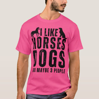 Camiseta Eu Gosto De Cães De Cavalo E Talvez 3 Pessoas 5