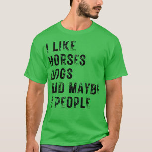 Camiseta Eu Gosto De Cães De Cavalo E Talvez 3 Pessoas 9