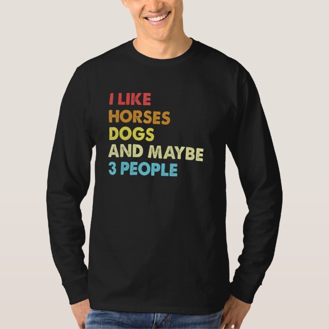 Camiseta Eu Gosto De Cães De Cavalo E Talvez 3 Pessoas Vint (Frente)