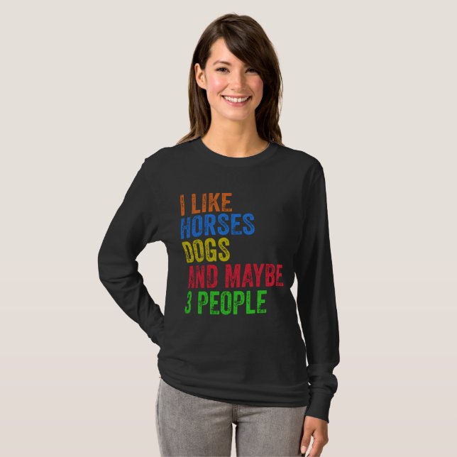 Camiseta Eu Gosto De Cães De Cavalo E Talvez De 3 Pessoas (Frente Completa)
