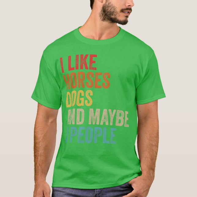 Camiseta Eu Gosto De Cães De Cavalo Talvez 3 Pessoas Cachor (Frente)