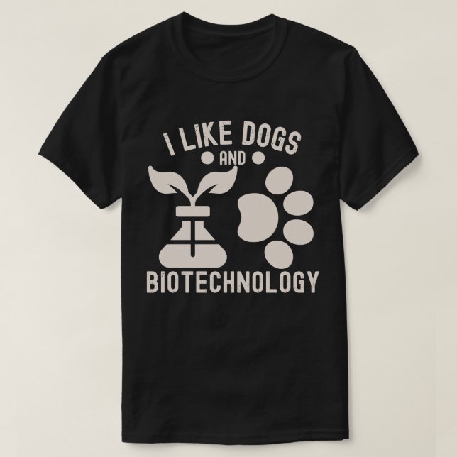 Camiseta Eu Gosto de Cães e Biotecnologia (Frente do Design)