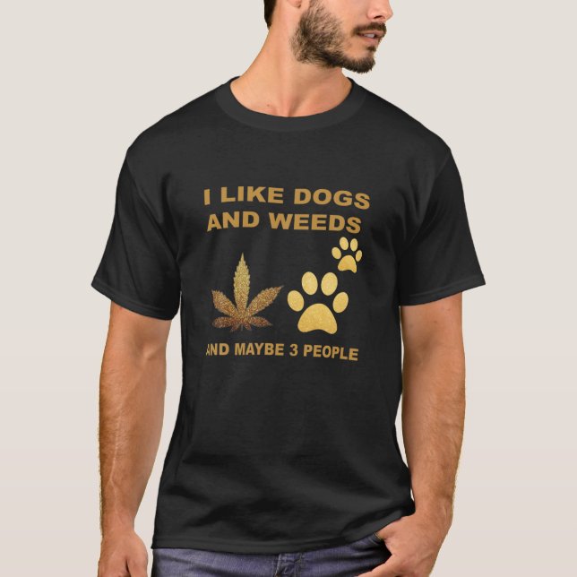 Camiseta Eu Gosto De Cães E De Erva E Talvez De Pessoas (Frente)