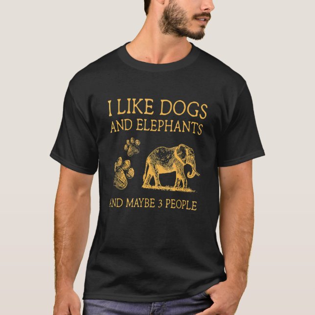 Camiseta Eu Gosto De Cães E Elefantes E Talvez 3 Pessoas En (Frente)