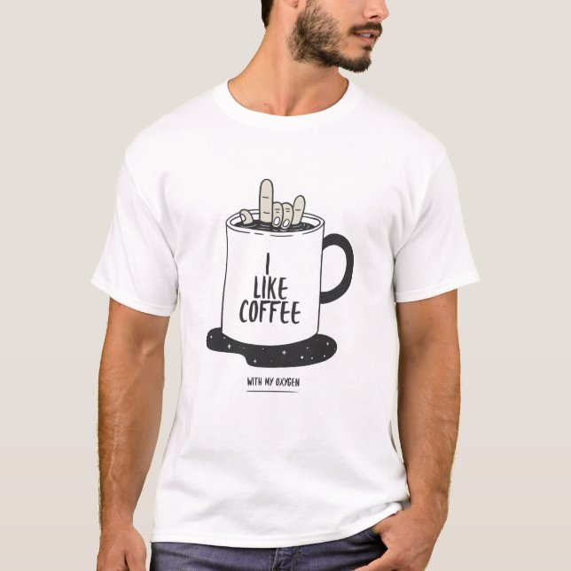 Camiseta Eu Gosto De Café Com Meu Oxigênio (Frente)