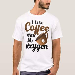 Camiseta Eu Gosto De Café Com Meu Oxigênio