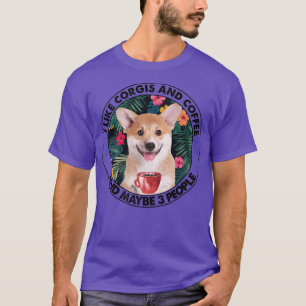 Camiseta Eu Gosto De Café De Corgi E Talvez 3 Pessoas De Co