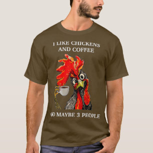 Camiseta Eu Gosto De Café E Galinha E Talvez 3 Pessoas
