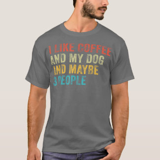 Camiseta Eu Gosto De Café E Meu Cachorro E Talvez 3 Pessoas