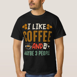 Camiseta Eu Gosto De Café E Talvez 3 Pessoas De Café