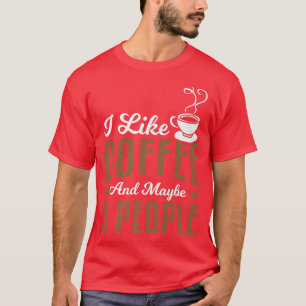 Camiseta Eu Gosto De Café E Talvez 3 Pessoas De Café De Prê