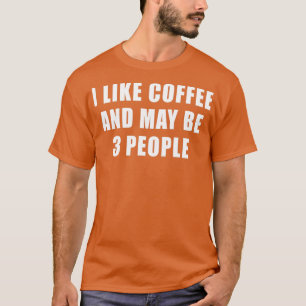 Camiseta Eu Gosto De Café E Talvez 3 Pessoas Engraçadas Sar