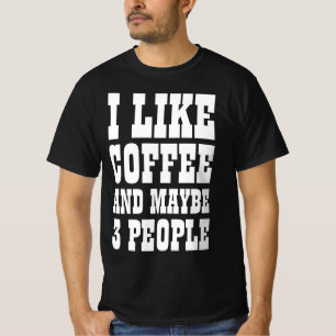 Camiseta EU GOSTO DE CAFÉ E TALVEZ 3 PESSOAS T-Shirt