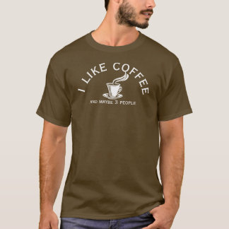 Camiseta Eu gosto de café e talvez três Pessoas