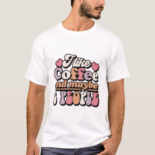 Camiseta Eu gosto de café e talvez três pessoas engraçadas