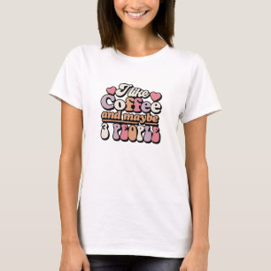 Camiseta Eu gosto de café e talvez três pessoas sarcásticas