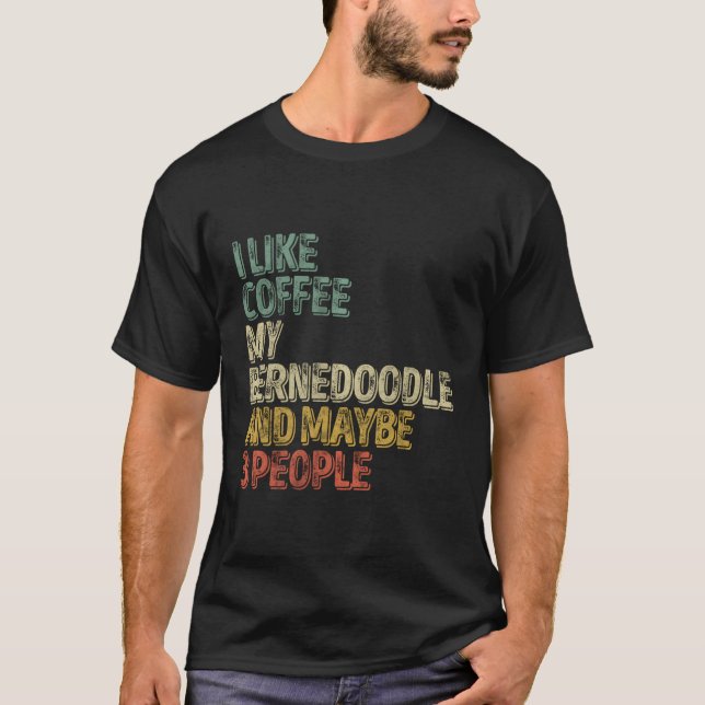 Camiseta Eu Gosto De Café Meu Bernedoodela E Talvez 3 Pesso (Frente)