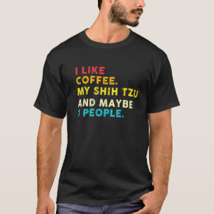Camiseta Eu Gosto De Café Meu Cachorro Shih Tzu E 3 Pessoas