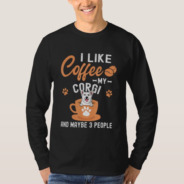 Camiseta Eu Gosto De Café Meu Corgi E Talvez 3 Pessoas (Frente)