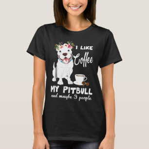 Camiseta Eu Gosto De Café Meu Pitbull E Talvez 3 Pessoas - 