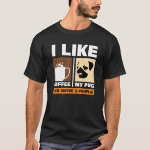 Camiseta Eu Gosto de Café Meu Pug e Talvez 3 Pessoas