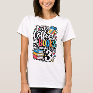 Camiseta Eu gosto de café, meus livros e talvez umas 3 pess