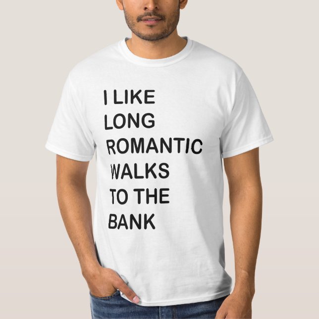 Camiseta Eu gosto de caminhadas românticas longas ao banco (Frente)