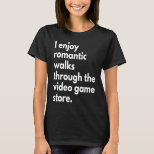 Camiseta Eu Gosto De Caminhos Românticos Através Do Gam Da