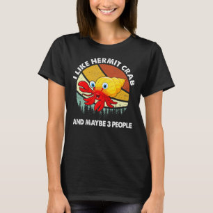 Camiseta Eu Gosto De Caranguejos Hermit E Talvez 3 Pessoas 