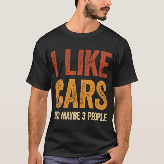 Camiseta Eu Gosto De Carros E Talvez De Três Carros Pessoas (Frente)