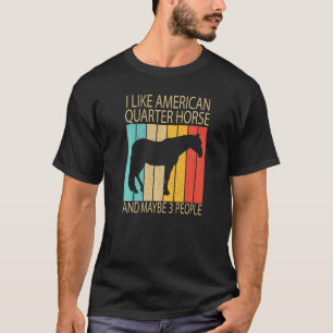Camiseta Eu Gosto De Cavalo Quarter Americano E Talvez 3 Pe