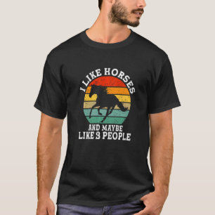 Camiseta Eu Gosto De Cavalos E Talvez De Três Pessoas.