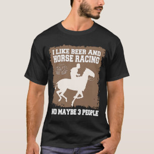 Camiseta Eu gosto de Cerveja e Corrida de Cavalo e talvez 3