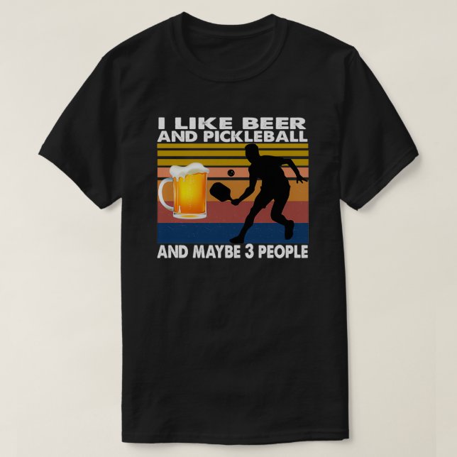 Camiseta Eu gosto de cerveja e picleball e talvez 3 pessoas (Frente do Design)