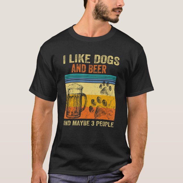 Camiseta Eu Gosto De Cerveja Meu Cachorro E Talvez 3 Pessoa (Frente)