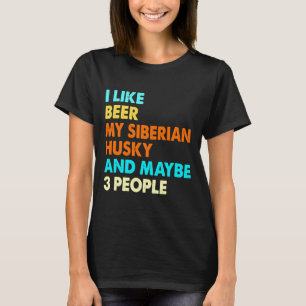 Camiseta Eu Gosto De Cerveja Meu Husky Siberiano E Talvez 3