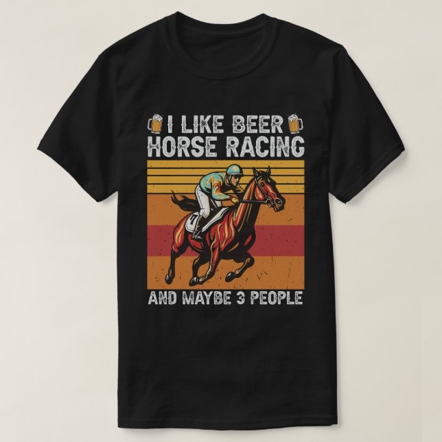 Camiseta Eu gosto de cervejas e corridas de cavalos e talve (Frente do Design)