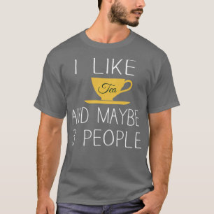 Camiseta Eu gosto de chá e talvez três Pessoas 12