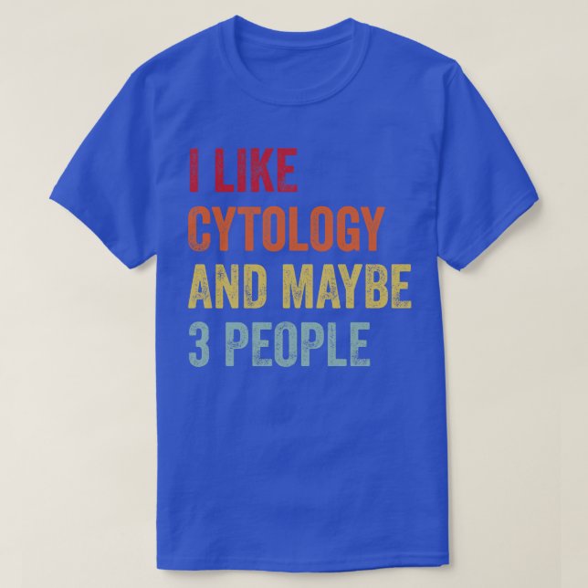 Camiseta Eu Gosto De Citologia Talvez 3 Pessoas (Frente do Design)