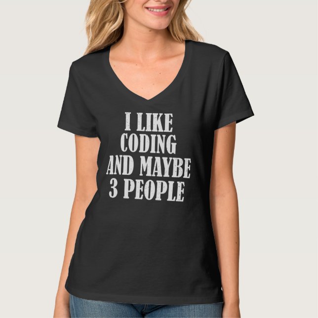Camiseta Eu Gosto De Codificação E Talvez 3 Pessoas Engraça (Frente)