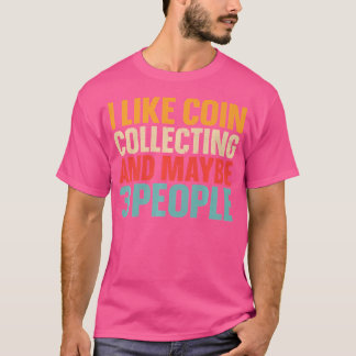 Camiseta Eu Gosto de Coleção de Moedas E Talvez 3 Pessoas A