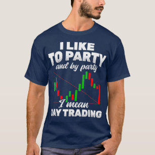 Camiseta Eu Gosto De Comercializar Bolsas De Valores No Dia
