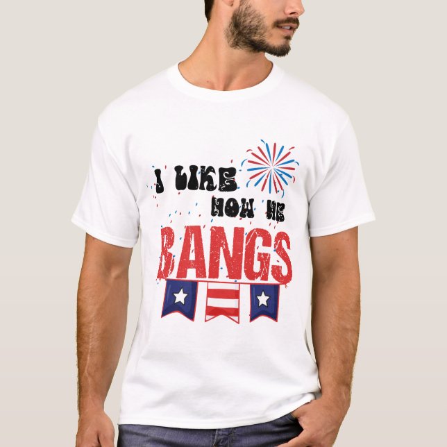 Camiseta Eu Gosto De Como Ele Bata Fogos De Artifício Em 4  (Frente)