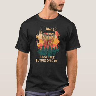 Camiseta Eu Gosto De Comprar Disco Ok, Disco Golf Humor Gol