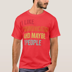 Camiseta Eu Gosto De Comunicação Talvez Três Pessoas