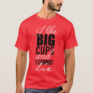 Camiseta Eu gosto de copos grandes e não posso mentir