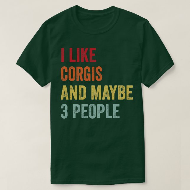 Camiseta Eu Gosto De Corgis Talvez 3 Pessoas (Frente do Design)