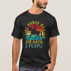 Camiseta Eu Gosto De Corrida De Cavalo E Talvez 3 Pessoas D